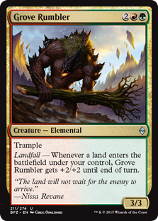 Grove Rumbler
 TrampleLandfall — Whenever a land enters the battlefield under your control, Grove Rumbler gets +2/+2 until end of turn.